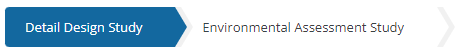 Screenshot of "Detailed Design Study" and "Environmental Assessment Study" tabs Screenshot of "Detailed Design Study" and "Environmental Assessment Study" tabs